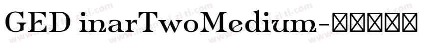 GED inarTwoMedium字体转换